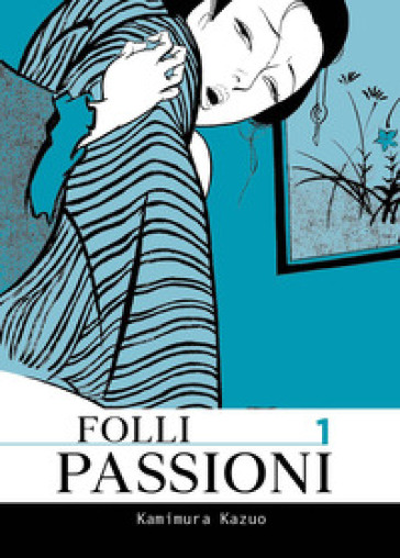 Folli Passioni (Vol. 1)