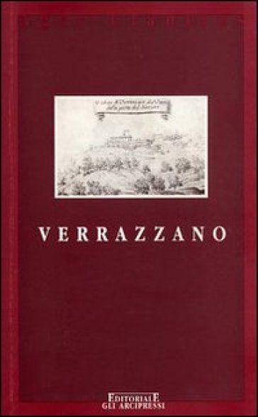 Verrazzano. (Il castello, Giovanni esploratore e mercante)