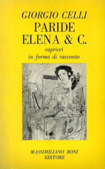Paride Elena &amp; C. Capricci in forma di racconto