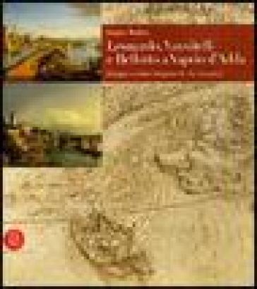 Leonardo, Vanvitelli E Bellotto A Vaprio D'adda. Ediz. Illustrata