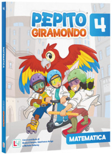 Pepito giramondo. Matematica e Scienze. Per la 4 ¿ classe della Scuola elementare. Con e-book. Con espansione online. Vol. 1