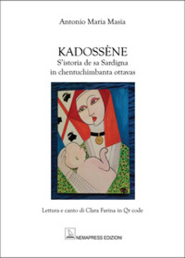 Kadossène. S'istoria de sa Sardigna in chentuchimbanta ottavas
