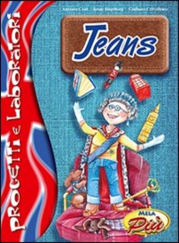 Jeans. Progetti e laboratori. Con CD Audio
