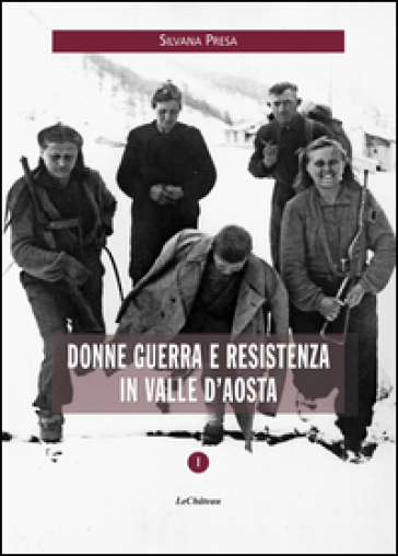 Donne guerra e resistenza in Valle d'Aosta