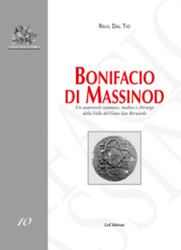 Bonifacio di Massinod. Un autorevole canonico, medico e chirurgo della Valle del Gran San Bernardo