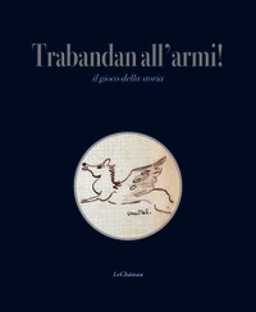 Trabandan all'armi! Il gioco della storia