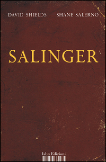 Salinger. La guerra privata di uno scrittore