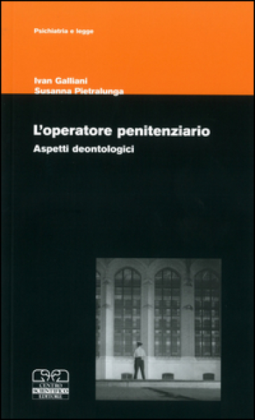 L'operatore Penitenziario. Aspetti Deontologici