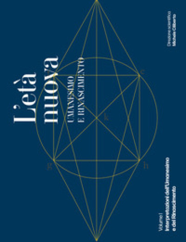 L'età nuova. Umanesimo e Rinascimento