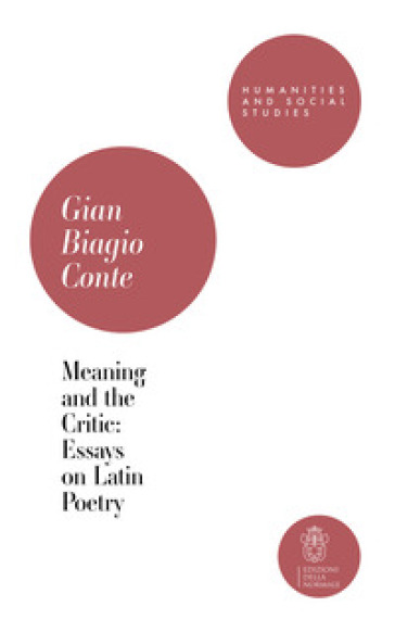 Meaning and the critic: essays on latin poetry