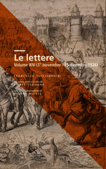 Le lettere. Ediz. critica. Vol. 14: 1° novembre-15 dicembre 1526