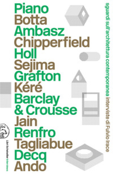 Sguardi Sull'architettura Contemporanea. Interviste Di Irace Fulvio