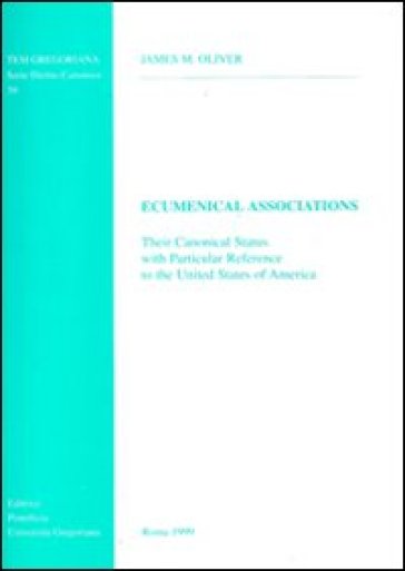 Ecumenical association. Their canonical status with particular reference to the United States of America