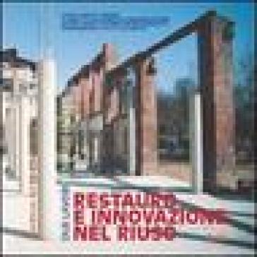 Restauro E Innovazione Nel Riuso. Due Lavori Di Sergio Jaretti