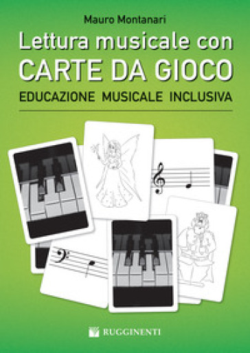 Lettura musicale con carte da gioco per pianoforte. Con Carte