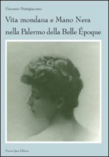 Vita mondana e mano nera nella Palermo della Belle Époque-0