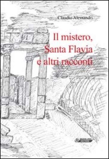 Il mistero, santa Flavia e altri racconti