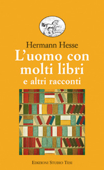 L'uomo con molti libri e altri racconti