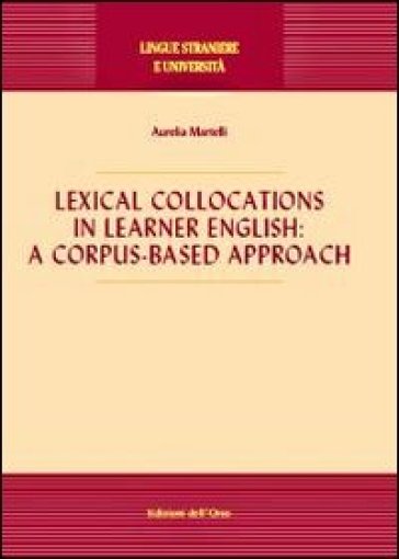 Lexical collocations in learner English. A corpus-based approach