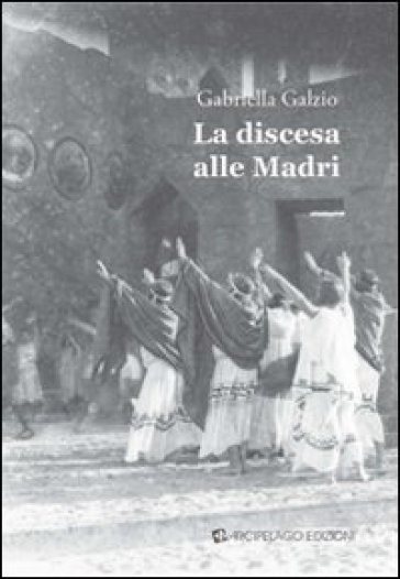La Discesa Alle Madri