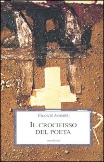 Il Crocifisso Del Poeta