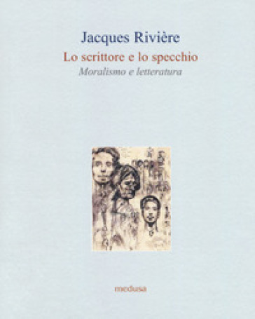 Lo scrittore e lo specchio. Moralismo e letteratura
