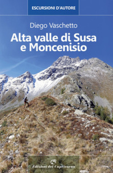 Alta Valle di Susa e Moncenisio. Escursioni d'autore-0