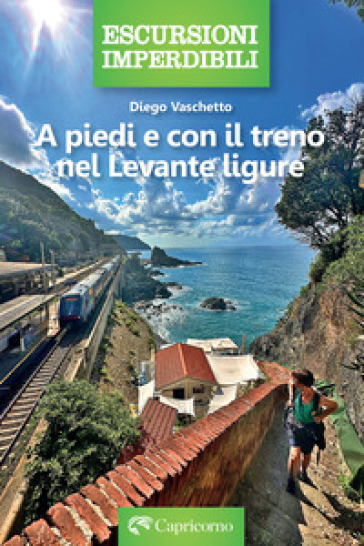 A piedi e con il treno nel Levante ligure