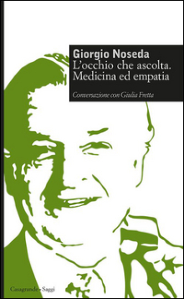 L'occhio che ascolta. Medicina ed empatia