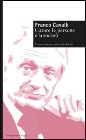 Curare le persone e la società. Conversazione con Giulia Fretta