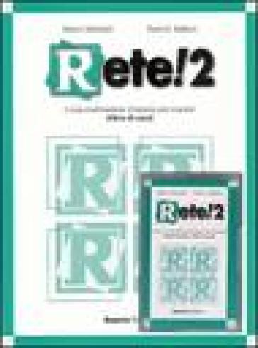 Rete! 2. Corso multimediale d'italiano per stranieri. Libro di casa. Con audiocassetta