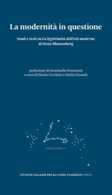 La modernità in questione. Studi e testi su «La legittimità dell'età moderna» di Hans Blumenberg