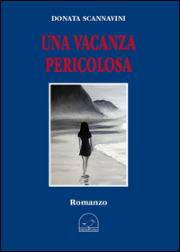 Una Vacanza Pericolosa