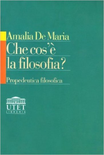 Che Cos'è La Filosofia? Propedeutica Filosofica