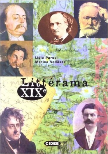 Littérama. XIX siècle. Per le Scuole superiori. Con CD. Vol. 2