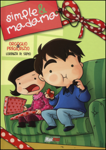 Orgoglio & pregiudizio. Simple&Madama