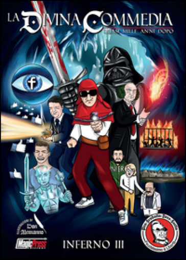 Feudalesimo & libertà. La Divina Commedia quasi mille anni dopo. Inferno. Vol. 3
