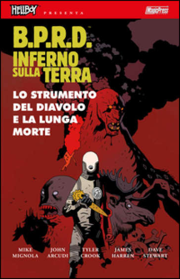 B.P.R.D. Inferno sulla Terra. Vol. 4: Lo strumento del diavolo e la lunga morte