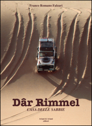 Dâr Rimmel. Casa delle sabbie