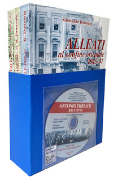 Italiani Tedeschi. Alleati al confine orientale. Storia &amp; memorie. Con DVD video. Vol. 1-3