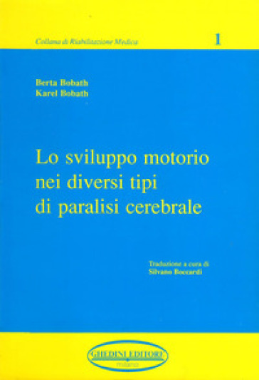 Lo sviluppo motorio nei diversi tipi di paralisi cerebrale