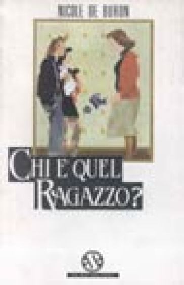 Chi è quel ragazzo?