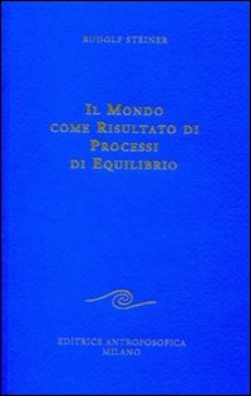 Il mondo come risultato di processi di equilibrio