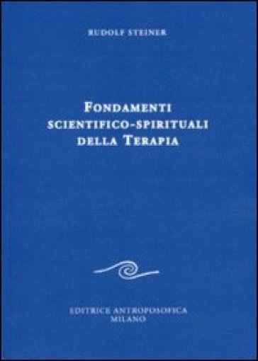 Fondamenti scientifico-spirituali della terapia