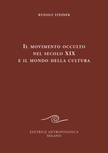 Il movimento occulto nel secolo diciannovesimo e il mondo della cultura