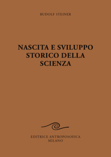Nascita e sviluppo storico della scienza