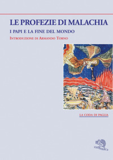 Le profezie di Malachia. I papi e la fine del mondo