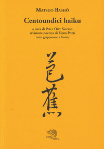 Centoundici haiku. Testo giapponese a fronte