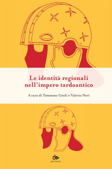 Le identità regionali nell'impero tardoantico