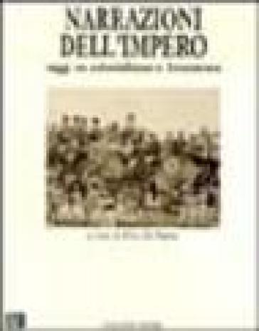 Narrazioni Dell'impero. Saggi Su Colonialismo E Letteratura